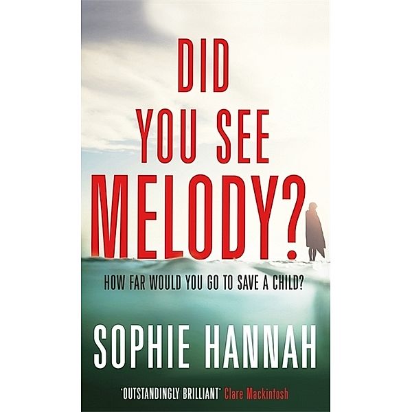 Did You See Melody?, Sophie Hannah