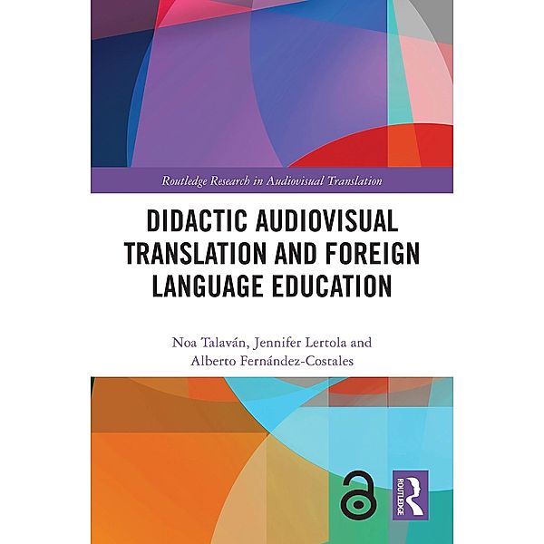 Didactic Audiovisual Translation and Foreign Language Education, Noa Talaván, Jennifer Lertola, Alberto Fernández-Costales