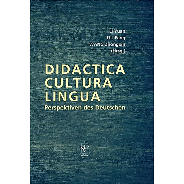 Didactica, Cultura, Lingua - Perspektiven des Deutschen