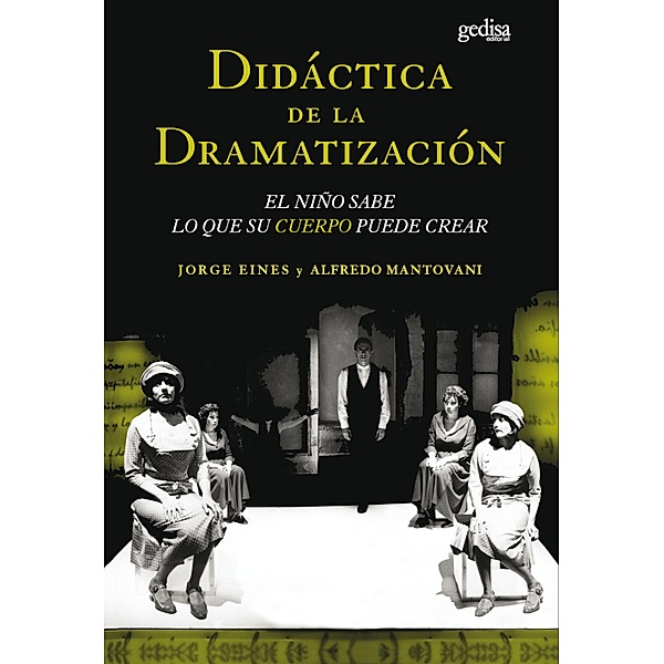 Didáctica de la dramatización, Jorge Eines, Alfredo Mantovani