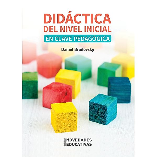 Didáctica del nivel inicial en clave pedagógica, Daniel Brailovsky