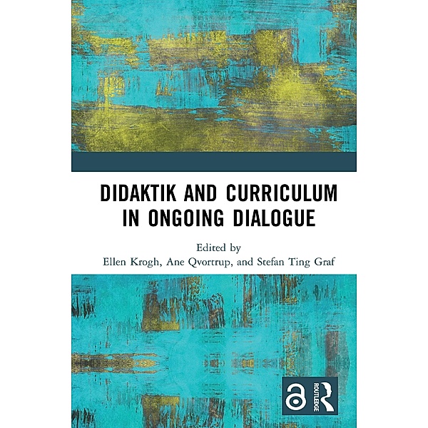 Didaktik and Curriculum in Ongoing Dialogue