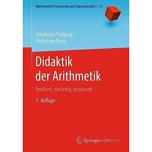 Didaktik der Arithmetik, Friedhelm Padberg, Christiane Benz