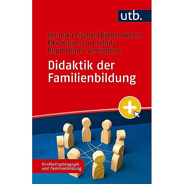 Didaktik der Familienbildung, Veronika Fischer, Bärbel Gebert, Elke Kruse, Curt Schulz, Birgit Stimm-Armingeon