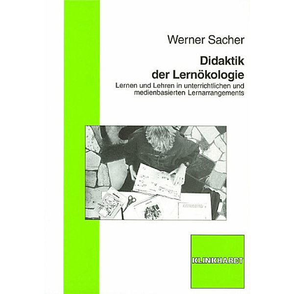 Didaktik der Lernökologie, Werner Sacher