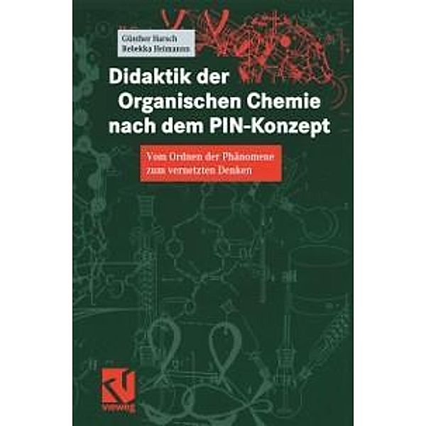 Didaktik der Organischen Chemie nach dem PIN-Konzept, Günther Harsch, Rebekka Heimann