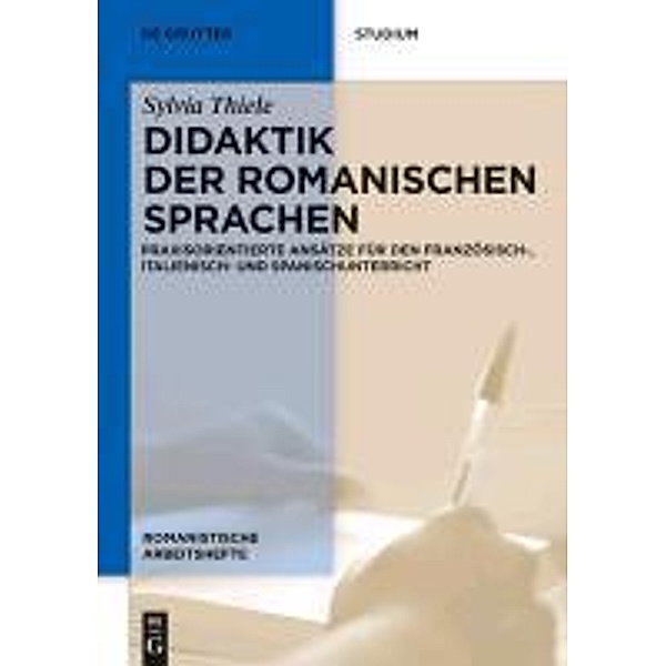 Didaktik der romanischen Sprachen / Romanistische Arbeitshefte Bd.54, Sylvia Thiele
