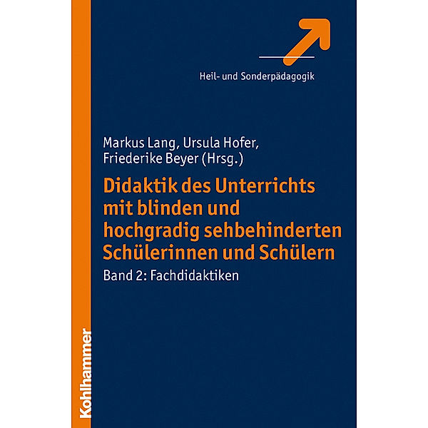 Didaktik des Unterrichts mit blinden und hochgradig sehbehinderten Schülerinnen und Schülern: 2 Fachdidaktiken