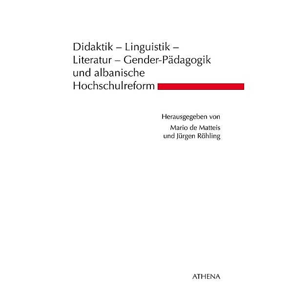 Didaktik - Linguistik - Literatur - Gender-Pädagogik und albanische Hochschulreform