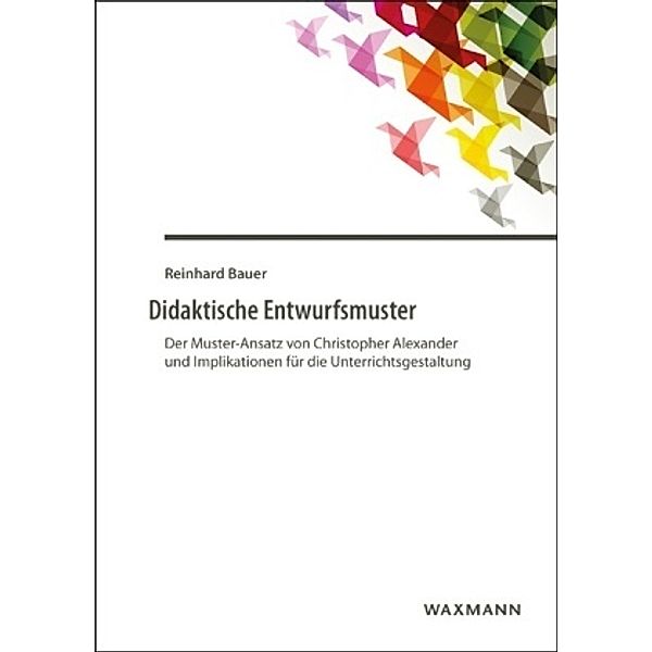 Didaktische Entwurfsmuster, Reinhard Bauer