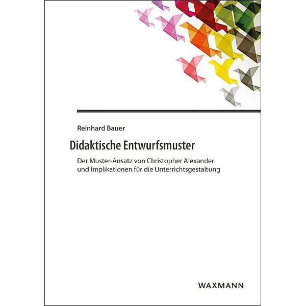 Didaktische Entwurfsmuster, Reinhard Bauer