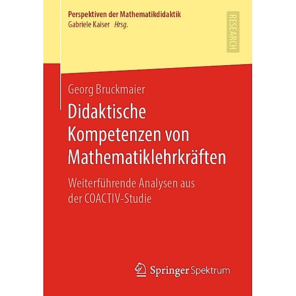 Didaktische Kompetenzen von Mathematiklehrkräften / Perspektiven der Mathematikdidaktik, Georg Bruckmaier