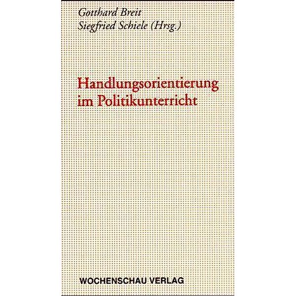 Didaktische Reihe der Landeszentrale für politische Bildung Baden-Württemberg / Handlungsorientierung im Politikunterricht