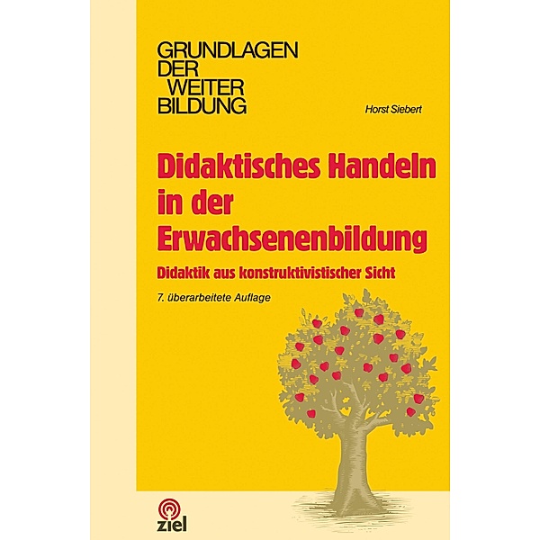 Didaktisches Handeln in der Erwachsenenbildung / Grundlagen der Weiterbildung, Horst Siebert
