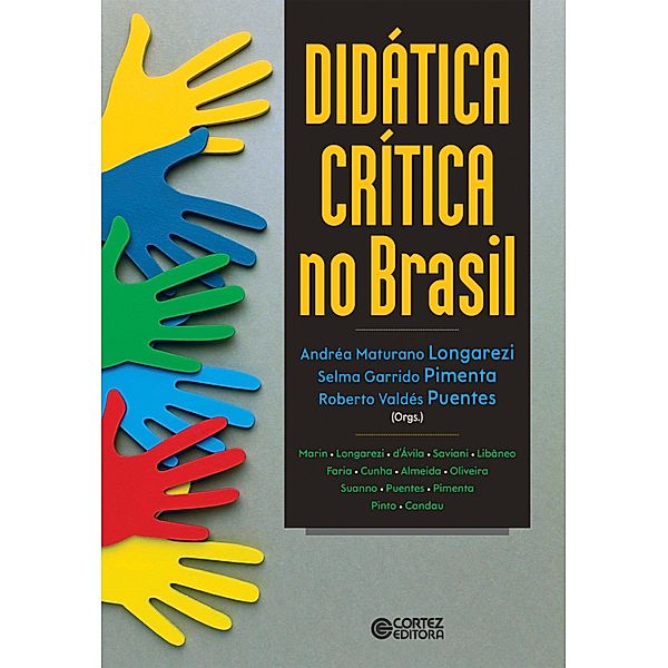 Didática crítica no Brasil, Andréa Maturano Longarezi, Selma Garrido Pimenta, Roberto Valdés Puentes