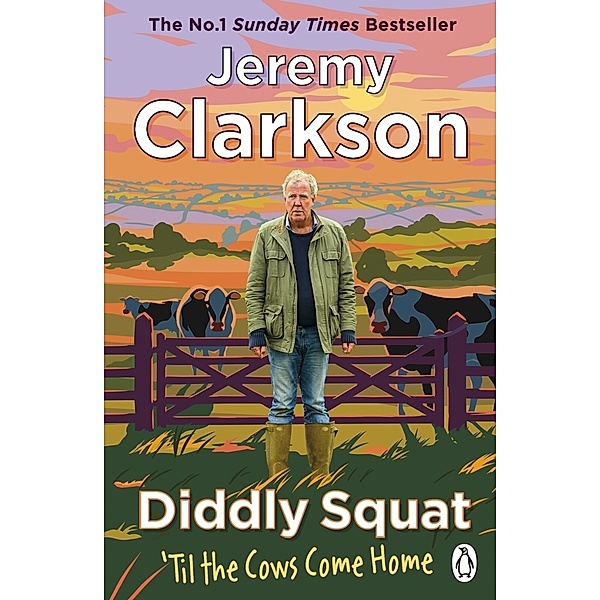 Diddly Squat: 'Til The Cows Come Home, Jeremy Clarkson