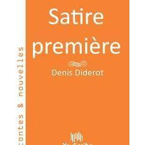 Diderot, D: Satire première, Denis Diderot