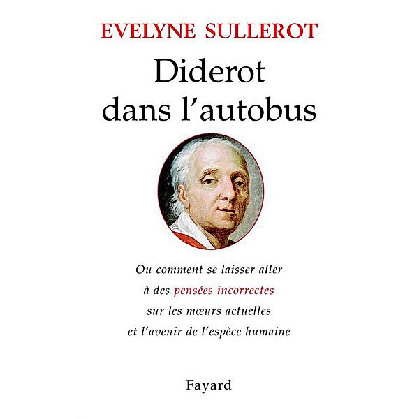 Diderot dans l'autobus / Documents, Evelyne Sullerot