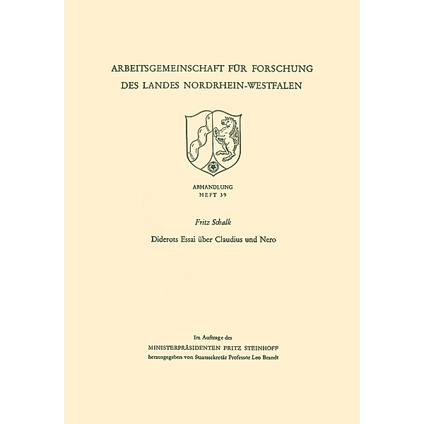 Diderots Essai über Claudius und Nero / Arbeitsgemeinschaft für Forschung des Landes Nordrhein-Westfalen Bd.39, Fritz Schalk
