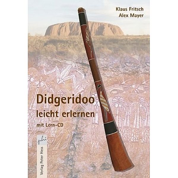 Didgeridoo leicht erlernen, m. Audio-CD, Klaus Fritsch, Alex Mayer