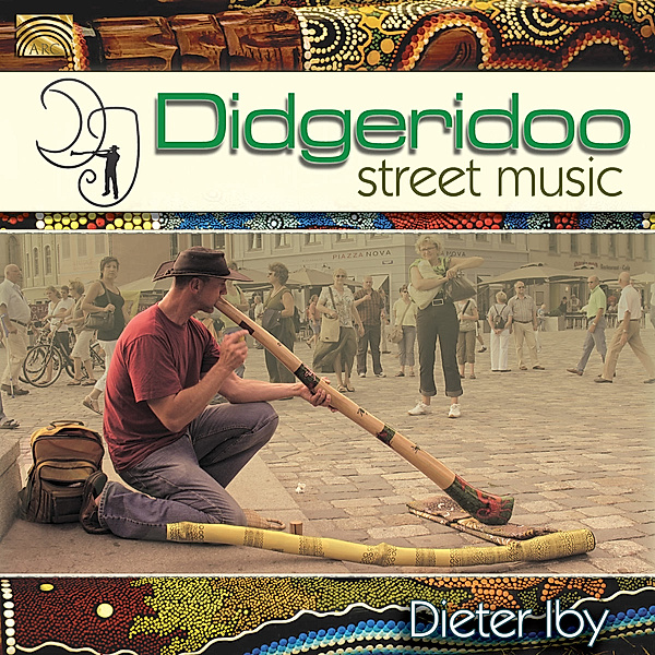 Didgeridoo Street Music, Dieter Iby
