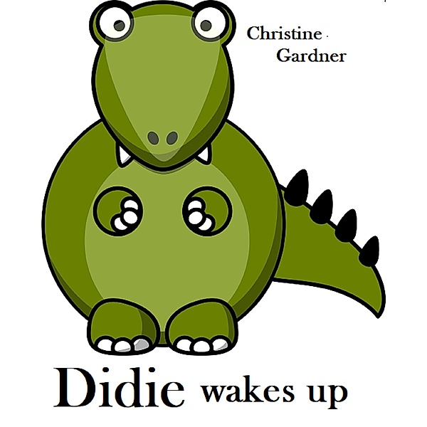 Didie Wakes Up, Christine Gardner