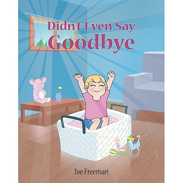 Didn't Even Say Goodbye, Joe Freeman