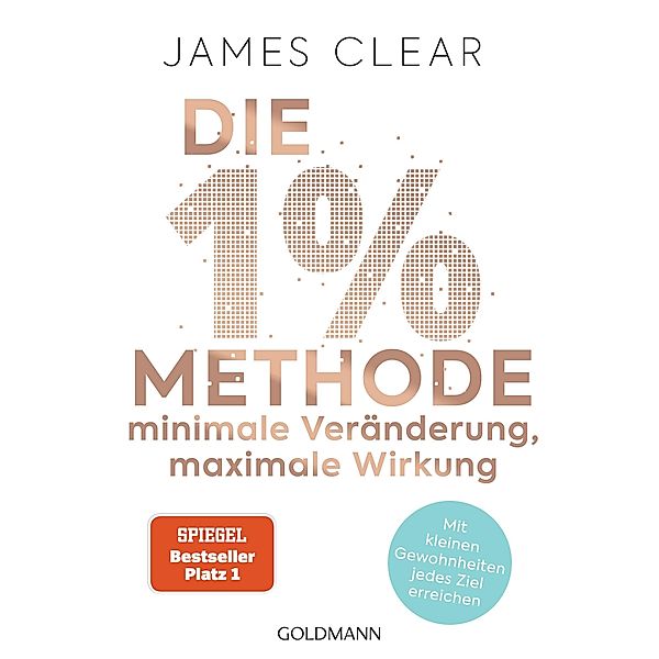 Die 1%-Methode - Minimale Veränderung, maximale Wirkung, James Clear