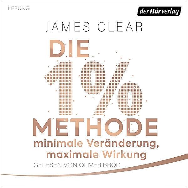 Die 1%-Methode – Minimale Veränderung, maximale Wirkung, James Clear