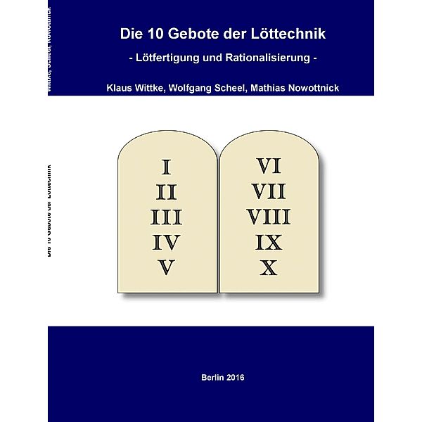 Die 10 Gebote der Löttechnik, Klaus Wittke, Wolfgang Scheel, Mathias Nowottnick
