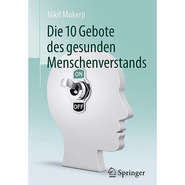 Die 10 Gebote des gesunden Menschenverstands, Nikil Mukerji