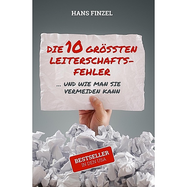 Die 10 grössten Leiterschaftsfehler, Hans Finzel