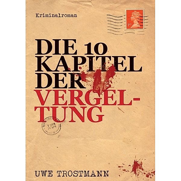 Die 10 Kapitel der Vergeltung, Uwe Trostmann