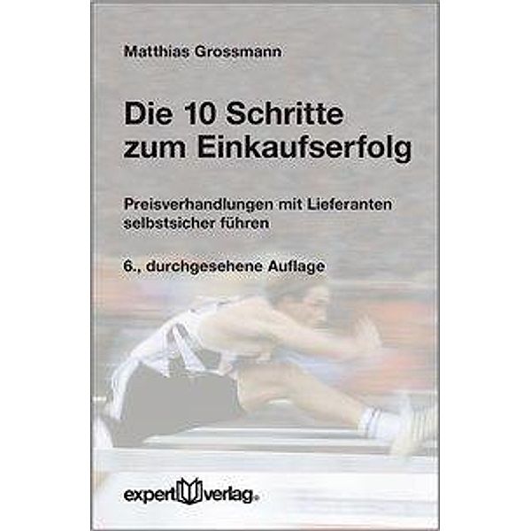 Die 10 Schritte zum Einkaufserfolg, Matthias Grossmann