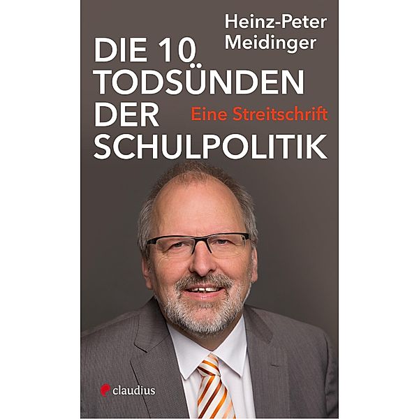 Die 10 Todsünden der Schulpolitik, Heinz-Peter Meidinger