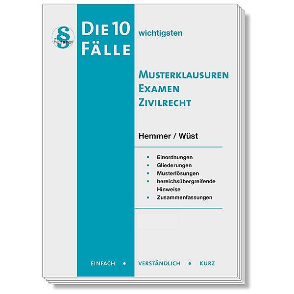 Die 10 wichtigsten Fälle Musterklausuren Examen Zivilrecht, Karl-Edmund Hemmer, Achim Wüst