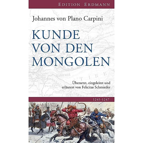 Die 100 bedeutendsten Entdecker / Kunde von den Mongolen, Johannes von Plano Carpini