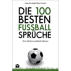 Die 100 besten Fußball-Sprüche eBook v. Tobias Friedrich u. weitere |  Weltbild