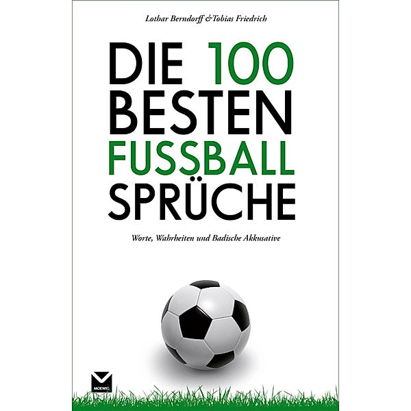 Die 100 besten Fußball-Sprüche, Tobias Friedrich, Lothar Berndorff