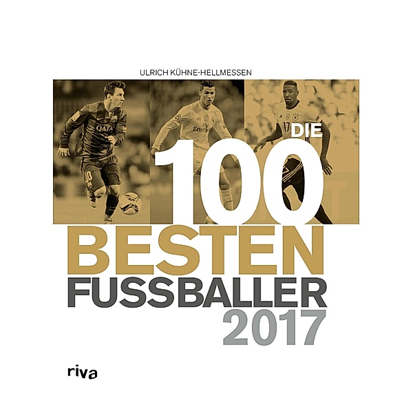 Die 100 besten Fußballer 2017, Ulrich Kühne-Hellmessen