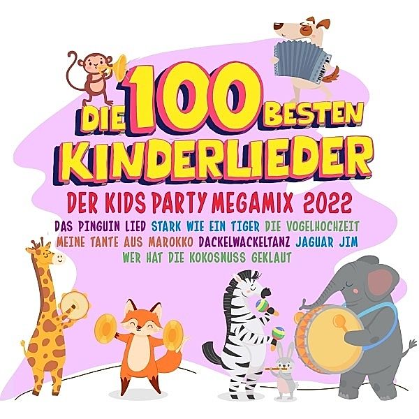 Die 100 Besten Kinderlieder 2022-Der Kids Party, Diverse Interpreten