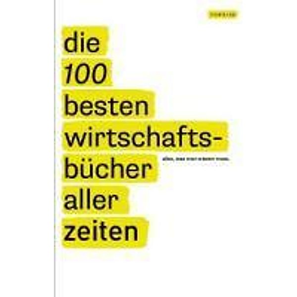 Die 100 besten Wirtschaftsbücher aller Zeiten, Jack Covert, Peter Felixberger, Wolfgang Hanfstein, Todd Sattersten