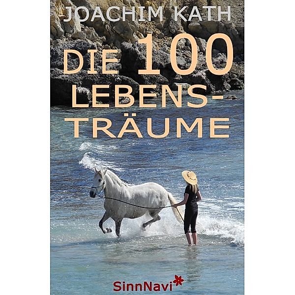 Die 100 Lebensträume, Joachim Kath