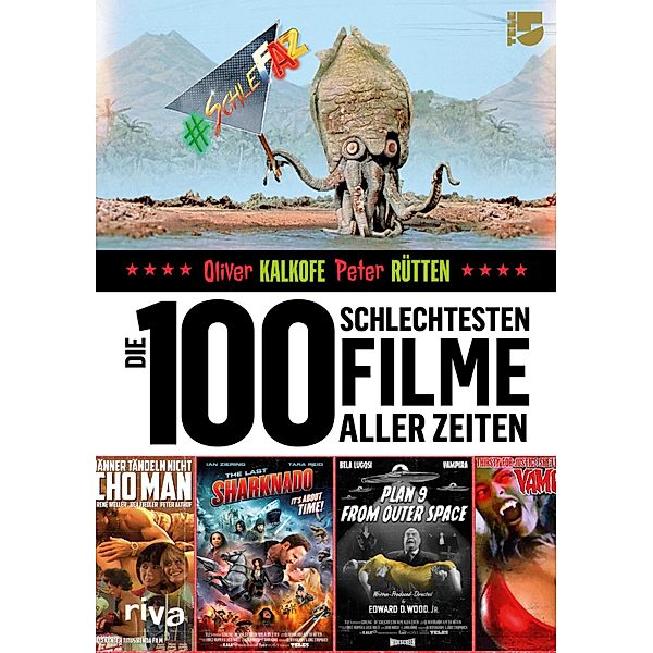 Die 100 schlechtesten Filme aller Zeiten, Oliver Kalkofe, Peter Rütten