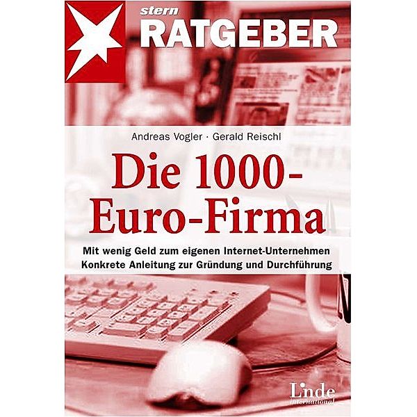Die 1000-Euro-Firma, Andreas Vogler, Gerald Reischl