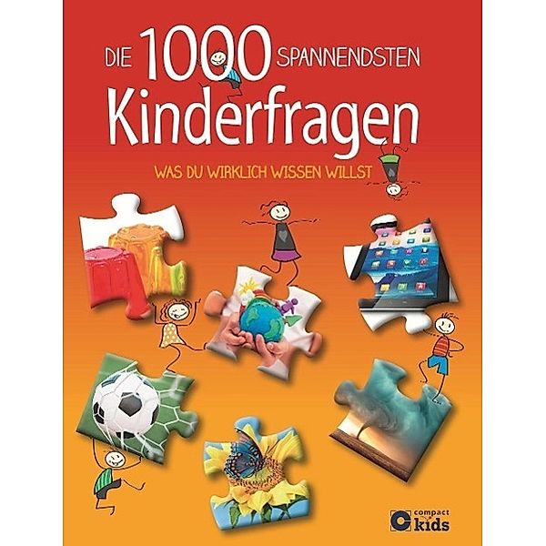 Die 1000 spannendsten Kinderfragen, Birgit Kuhn, Sabine Fritz, Elke Schwalm