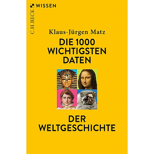 Die 1000 wichtigsten Daten der Weltgeschichte, Klaus-Jürgen Matz