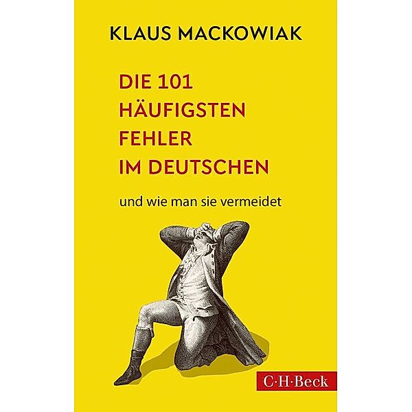 Die 101 häufigsten Fehler im Deutschen / Beck'sche Reihe Bd.1667, Klaus Mackowiak