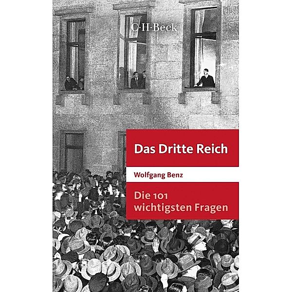 Die 101 wichtigsten Fragen: Das Dritte Reich, Wolfgang Benz