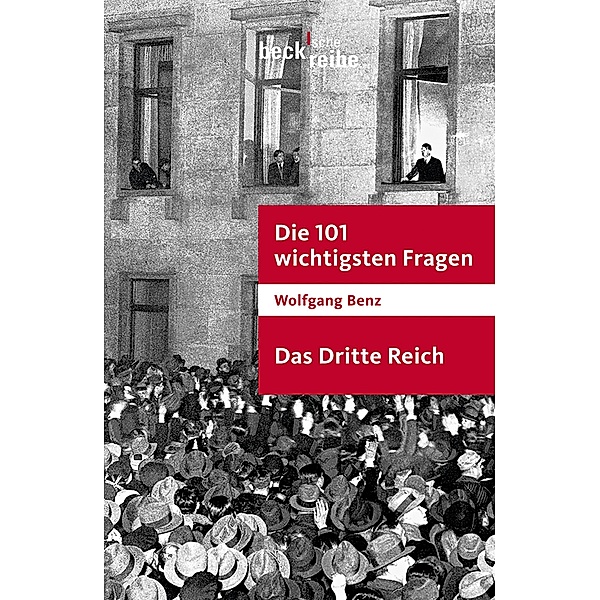 Die 101 wichtigsten Fragen - Das Dritte Reich / Beck'sche Reihe Bd.1701, Wolfgang Benz
